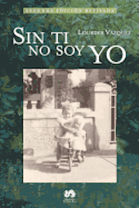 Lourdes Vazquez - Sin ti no soy yo, Häftad. Tillgänglighet: Lägg i varukorg