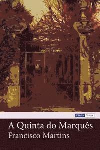 Francisco Martins - A Quinta Do Marqu, Häftad