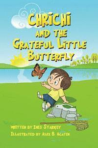 Ines Starkey - Chrichi and The Grateful Little Butterfly, Häftad. Tillgänglighet: Lägg i varukorg