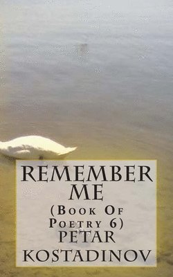 Petar Kostadinov - Remember Me, Häftad. Tillgänglighet: Lägg i varukorg