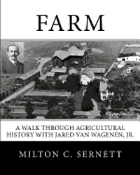 Milton C. Sernett - Farm: A Walk through Agricultural History with Jared van Wagenen, Häftad. Tillgänglighet: Lägg i varukorg