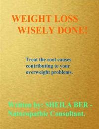 Weight Loss Wisely Done!