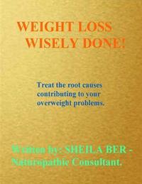 Weight Loss Wisely Done!