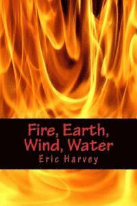 Eric Harvey - Fire, Earth, Wind, Water, Häftad. Tillgänglighet: Lägg i varukorg