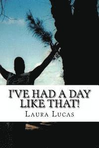Laura Lucas - I've Had A Day Like That!: Psalm 77, Häftad. Tillgänglighet: Lägg i varukorg