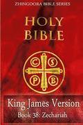 Holy Bible, King James Version, Book 38 Zechariah