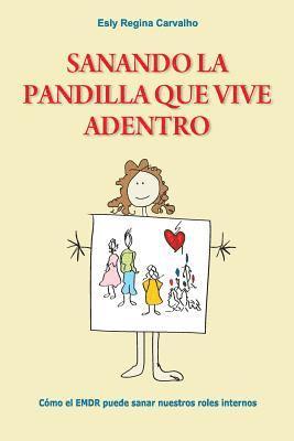 Esly Regina Carvalho - Sanando la Pandilla que Vive Adentro: Cómo el EMDR puede sanar nuestros roles internos, Häftad. Tillgänglighet: Lägg i varukorg