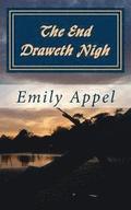 The End Draweth Nigh: A Drama of the Ages