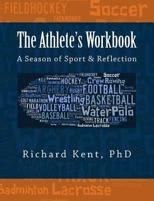 Richard Kent - The Athlete's Workbook: A Season of Sport and Reflection, Häftad. Tillgänglighet: Lägg i varukorg