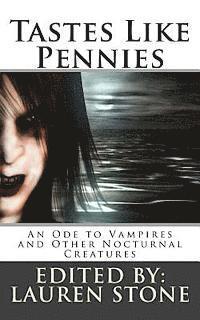 Lauren Stone - Tastes Like Pennies: An Ode to Vampires and Other Nocturnal Creatures, Häftad. Tillgänglighet: Lägg i varukorg