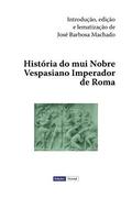 História do mui Nobre Vespasiano Imperador de Roma