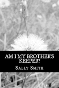 Sally Smith - Am I My Brother's Keeper?, Häftad. Tillgänglighet: Lägg i varukorg