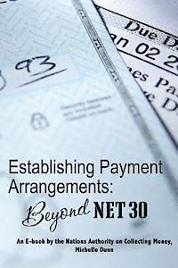 Michelle Dunn - Establishing Payment Arrangements: Beyond Net 30: The Collecting Money Series, Häftad. Tillgänglighet: Lägg i varukorg