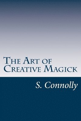 S Connolly - Art of Creative Magick, Häftad