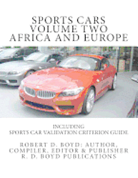 Robert D. Boyd - Sports Cars Volume Two Africa and Europe: including Sports Car Validation Criterion Guide, Häftad. Tillgänglighet: Lägg i varukorg