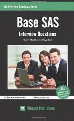 Vibrant Publishers - Base SAS Interview Questions You'll Most Likely Be Asked, Häftad