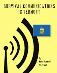 John Parnell - Survival Communications in Vermont, Häftad. Tillgänglighet: Lägg i varukorg