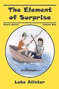 The Element of Surprise: Comic Relief Series, Volume One