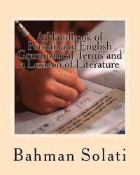 Bahman Solati, Bahman Solati - A Handbook of Persian and English Grammatical Terms and a Lexicon of Literature: Persian and English Grammatical Terms, Häftad. Tillgänglighet: Lägg i varukorg