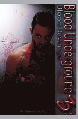 Terence Jackson - Blood Underground III: Blood Revenge, Häftad