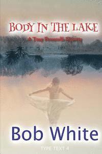 Bob White - Body in the Lake, Häftad. Tillgänglighet: Lägg i varukorg