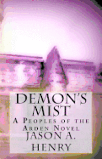 Jason Henry - Peoples of the Arden: : Demon's Mist, Häftad. Tillgänglighet: Lägg i varukorg