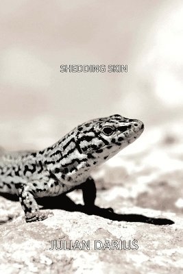Julian Darius - Shedding Skin, Häftad. Tillgänglighet: Lägg i varukorg