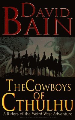 David Bain - The Cowboys of Cthulhu, Häftad