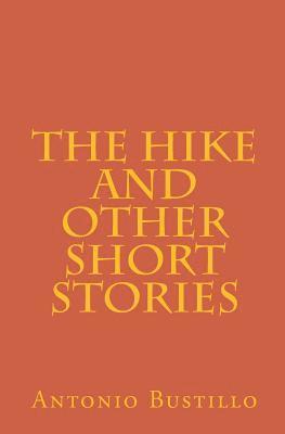 Antonio Bustillo - The Hike and other short stories, Häftad. Tillgänglighet: Lägg i varukorg