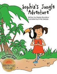 Giselle Shardlow - Sophia's Jungle Adventure: A Fun and Educational Kids Yoga Story, Häftad. Tillgänglighet: Lägg i varukorg
