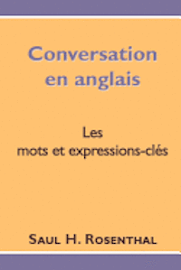 Saul H. Rosenthal - Conversation en anglais, les mots et expressions-clés, Häftad. Tillgänglighet: Lägg i varukorg