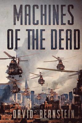David Bernstein - Machines of the Dead: A Zombie Apocalypse, Häftad. Tillgänglighet: Lägg i varukorg