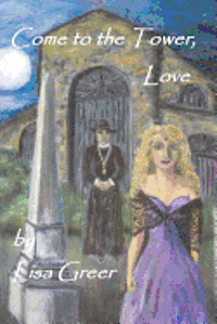 Mark A. Lewis - Come to the Tower, Love, Häftad