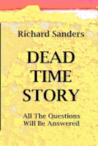 Richard Sanders - Dead Time Story, Häftad. Tillgänglighet: Lägg i varukorg