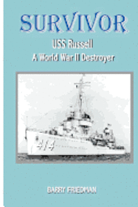 Barry Friedman - Survivor: USS Russell a World War Two Destroyer, Häftad. Tillgänglighet: Lägg i varukorg