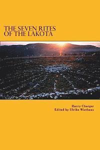 Harry Charger, Ulrike Wiethaus - The Seven Rites of the Lakota, Häftad