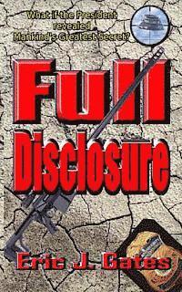 Eric J Gates - Full Disclosure, Häftad. Tillgänglighet: Lägg i varukorg