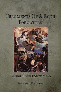 George Robert Stow Mead - Fragments Of A Faith Forgotten, Häftad. Tillgänglighet: Lägg i varukorg