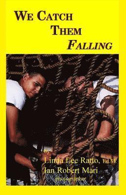 Linda Lee Ratto - We Catch Them Falling, Häftad. Tillgänglighet: Lägg i varukorg