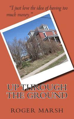 Roger Marsh - Up Through the Ground, Häftad