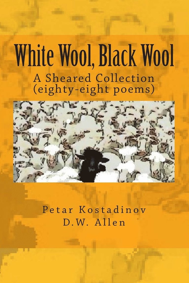 D W Allen, Petar Kostadinov - White Wool, Black Wool, Häftad. Tillgänglighet: Lägg i varukorg
