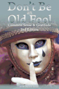 Don't Be An Old Fool: Common Sense & Gratitude