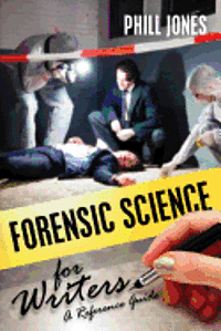 Phill Jones - Forensic Science for Writers, Häftad. Tillgänglighet: Lägg i varukorg