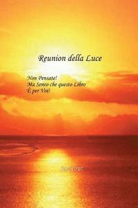 Jose Cruz - Reunion della Luce: Non Pensate! Ma Sento che questo Libro È per Voi!, Häftad. Tillgänglighet: Lägg i varukorg