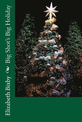 Elizabeth a. Bixby - Big Shot's Big Holiday, Häftad. Tillgänglighet: Lägg i varukorg