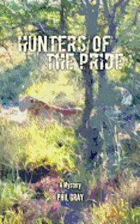 Phil Gray - Hunters Of The Pride, Häftad