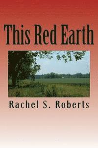Rachel Sherwood Roberts - This Red Earth: This Red Earth, Häftad. Tillgänglighet: Lägg i varukorg