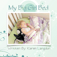Karen Langdon - My Big Girl Bed, Häftad. Tillgänglighet: Lägg i varukorg