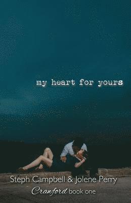 Jolene Perry, Stephanie Campbell - My Heart for Yours, Häftad