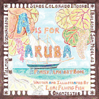 Lori Flying Fish - A Is For Aruba, Häftad. Tillgänglighet: Lägg i varukorg